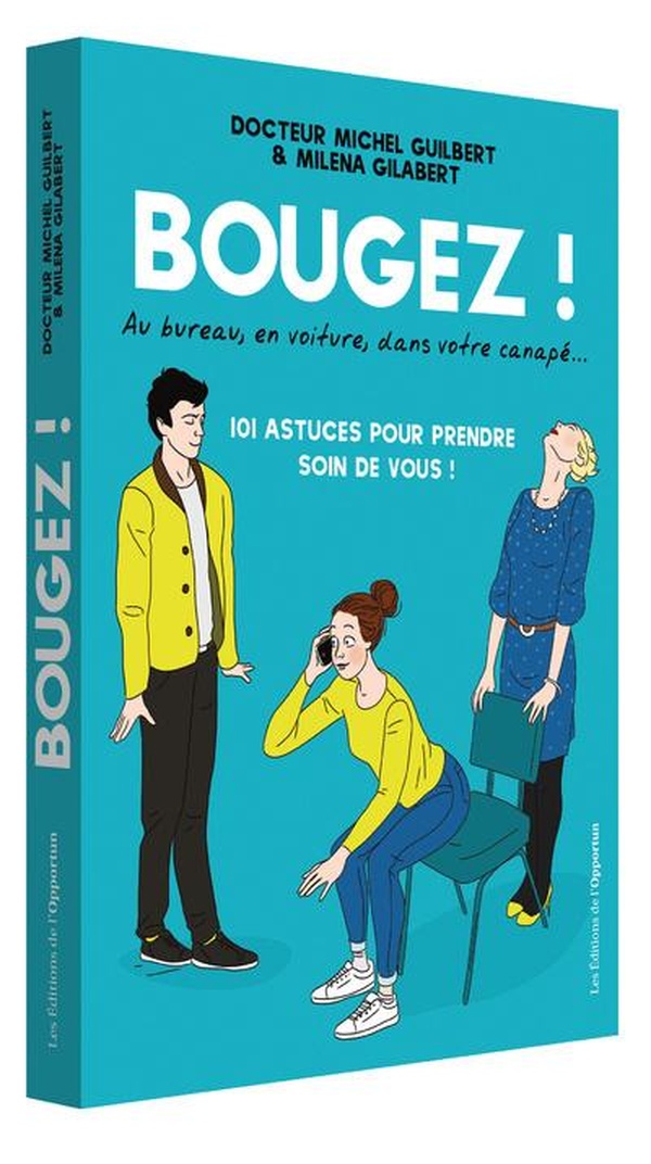 Bougez! 101 astuces pour prendre soin de vous!