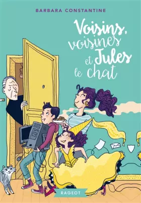 Voisins, voisines et Jules le chat - Barbara Constantine