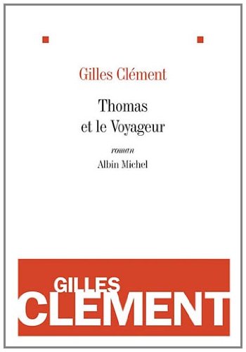 Thomas et le voyageur: esquisse du jardin planétaire