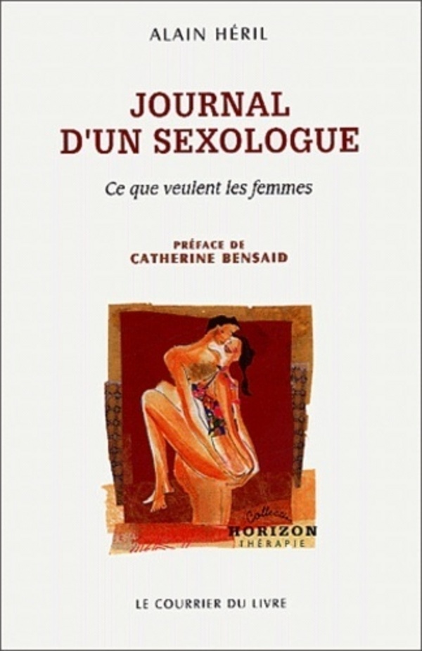 Journal d'un sexologue: ce que veulent les femmes