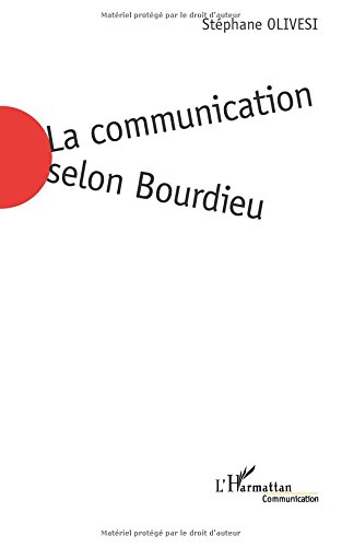 La communication selon Bourdieu: Jeu social et enjeu de société