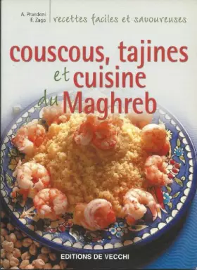 Couscous, Tajines et Cuisine du Maghreb - Prandoni et Zago/