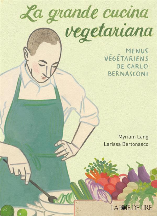 La grande cucina vegetariana - menus végétariens de Carlo Benasconi
