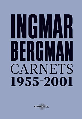 Ingmar Bergman: carnets 1955 - 2001