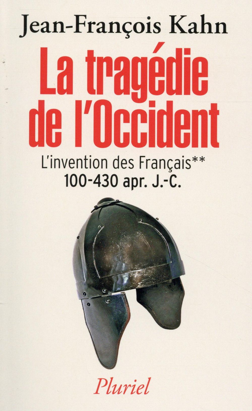 La tragédie de l'Occident - L'invention des français - L'invention des Français** (100-430 apr. J.-C.)