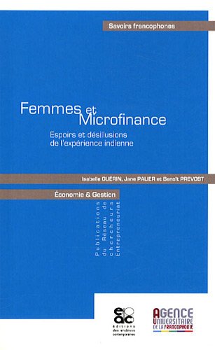 Femmes et microfinance - espoirs et désillusions de l'expérience indienne