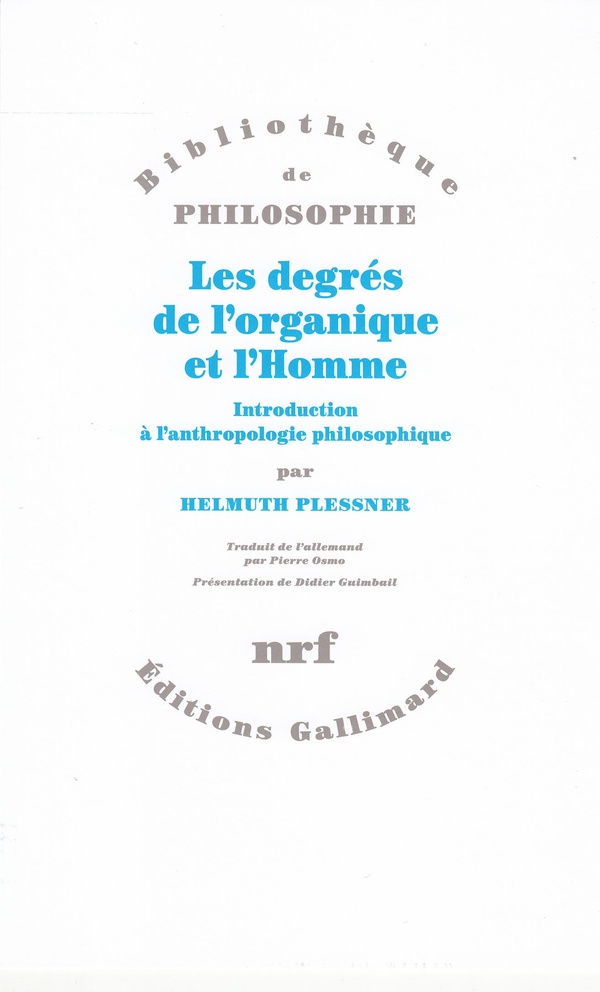 Les degrés de l'organique et l'Homme: introduction à l'anthropologie philosophique