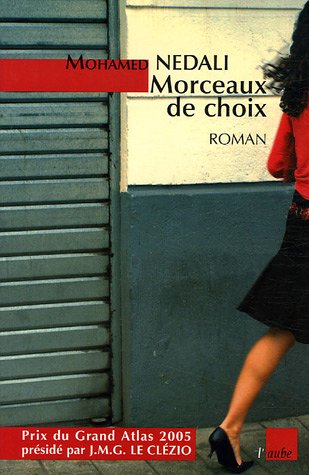 Morceaux de choix: Les amours d'un apprenti boucher - Mohamed Nedali