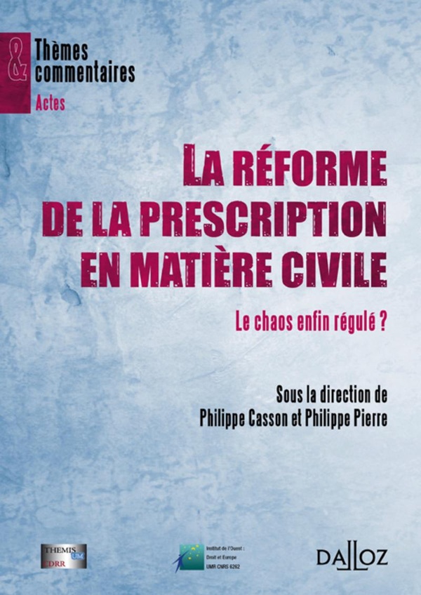 La réforme de la prescription en matière civile - Le chaos enfin régulé?