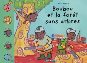 Boubou et la forêt sans arbres - Cyril Hahn