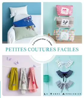 Petites coutures faciles - Agathe de Frayssinet-Orhan, Corine Romeyer, Claire Curt