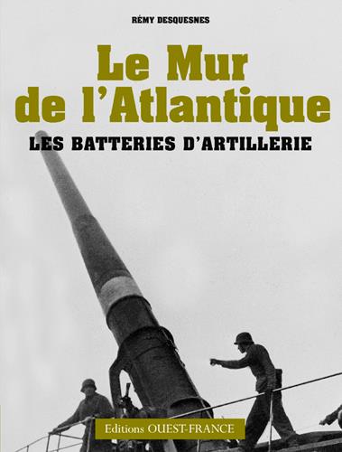 Mur de l'Atlantique: les batteries d'artillerie