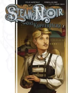 Steam noir Tome 2: le coeur de cuivre
