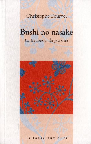 Bushi no nasake - la tendresse du guerrier