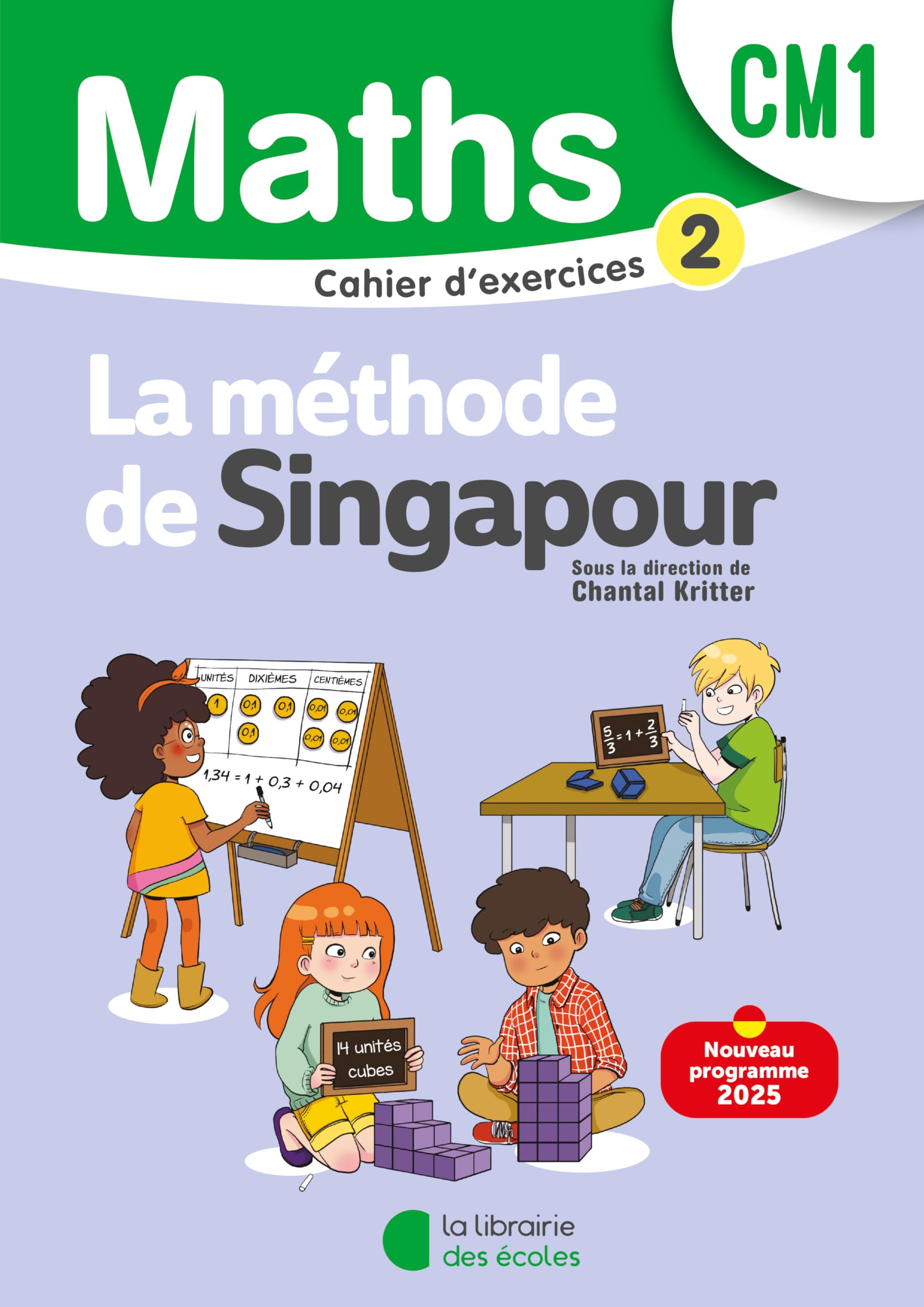 La méthode de Singapour: Mathématiques: CM1 - Cahier d'exercices 2 (édition 2025)