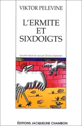 L'Ermite et Sixdoigts: Nouvelle - Viktor Pelevine