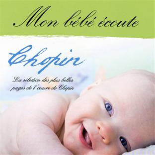 Mon bébé ecoute Chopin - CD