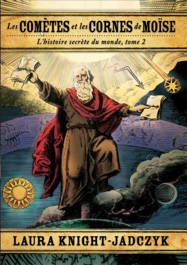 Les cometes et les cornes de moise (l'histore secrete du monde, tome 2)