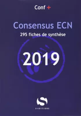 Consensus ECN: 295 fiches de synthèse - S Editions