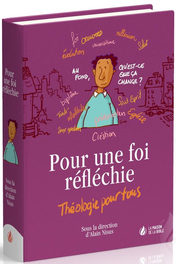 Pour une foi réfléchie - Théologie pour tous