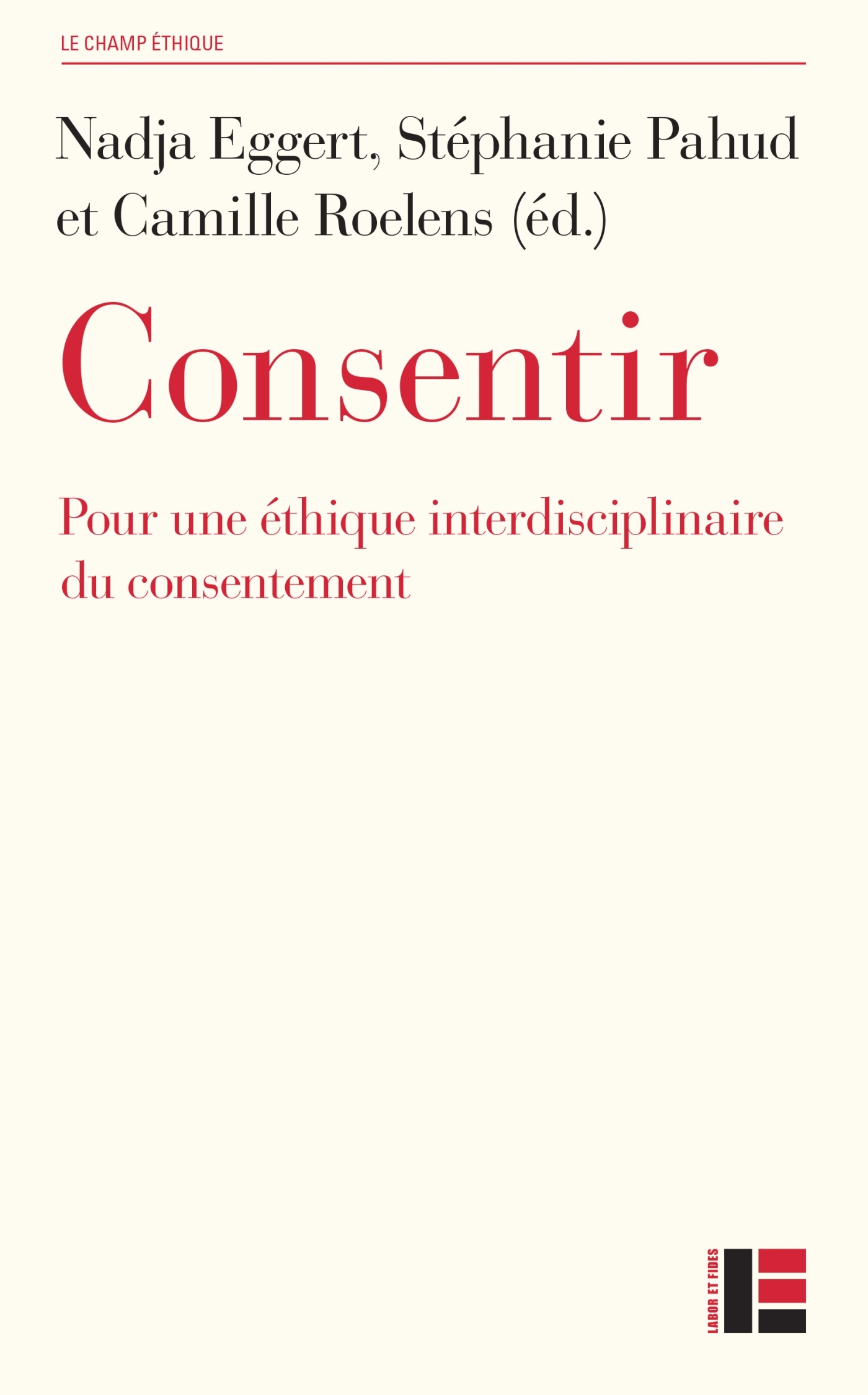 Consentir: pour une éthique interdisciplinaire du consentement