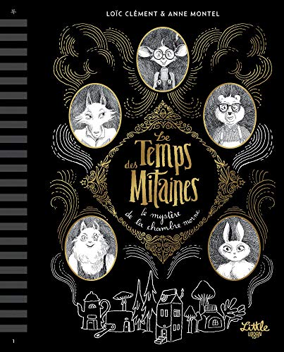 Le Temps des mitaines: Le Mystère de la chambre morne
