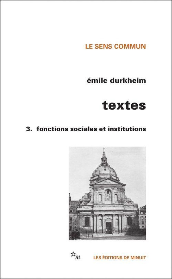 Textes Tome 3: Fonctions sociales et institutions