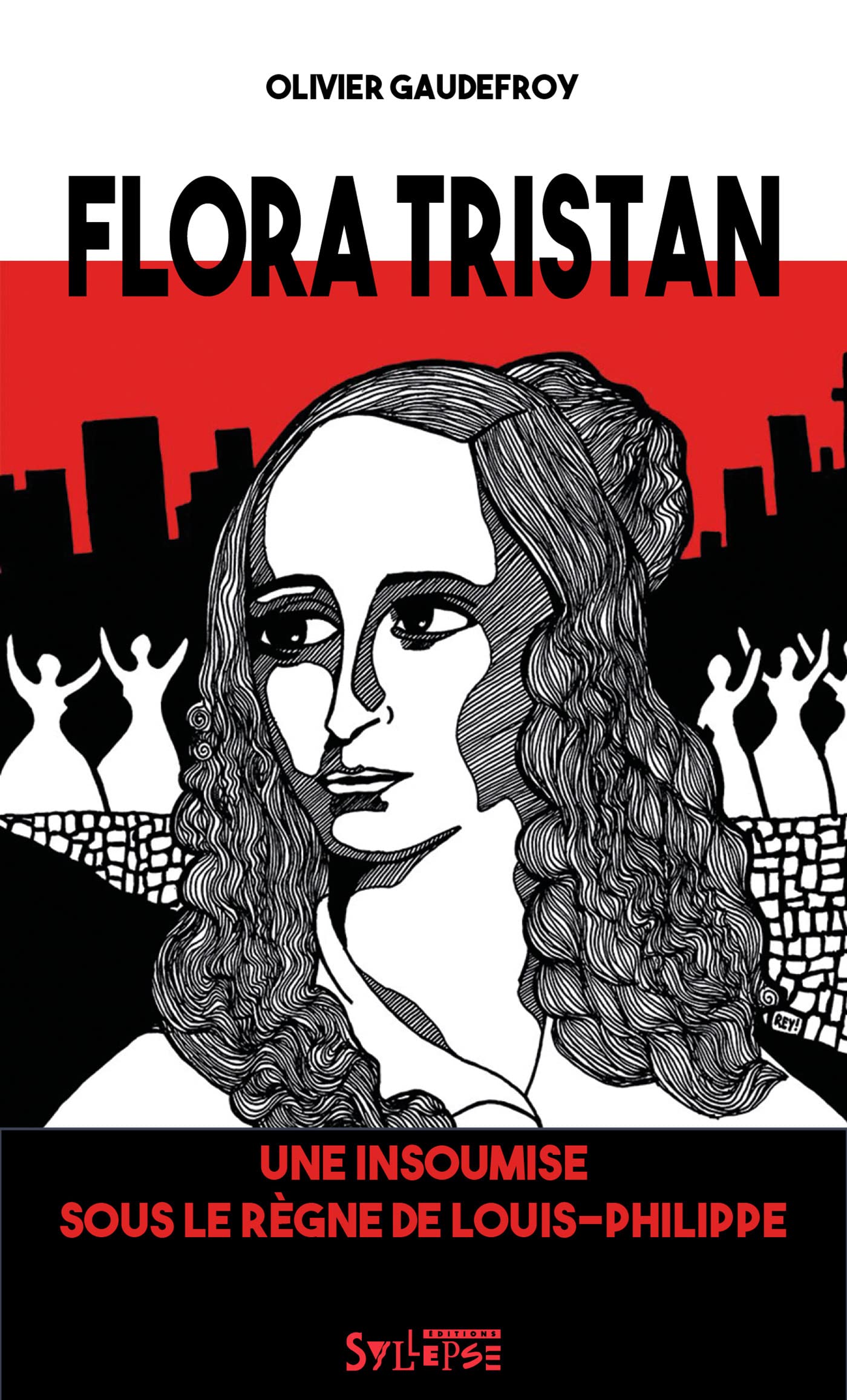 Flora Tristan: une insoumise sous le règne de Louis-Philippe