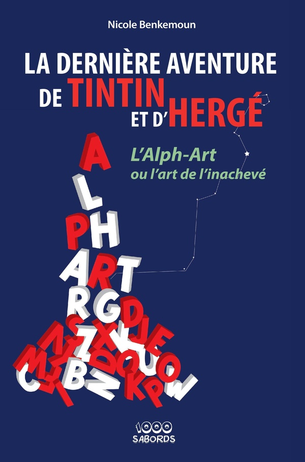 La dernière aventure de Tintin et d'Hergé - L'Alph-Art # ou l'art de l'inachevé