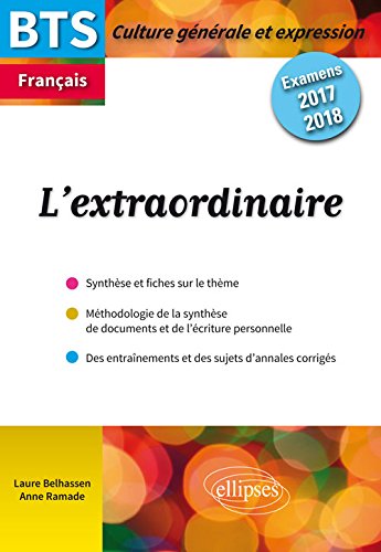 BTS Français - Culture générale et expression - L'extraordinaire - Examens 2017 et 2018