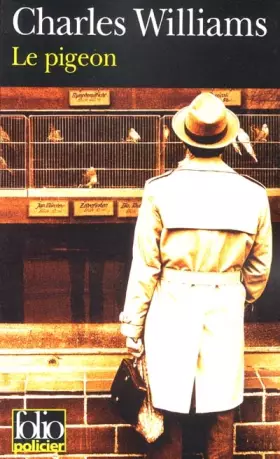 Le pigeon - Charles Williams, Pierre Château, Robert Guillot