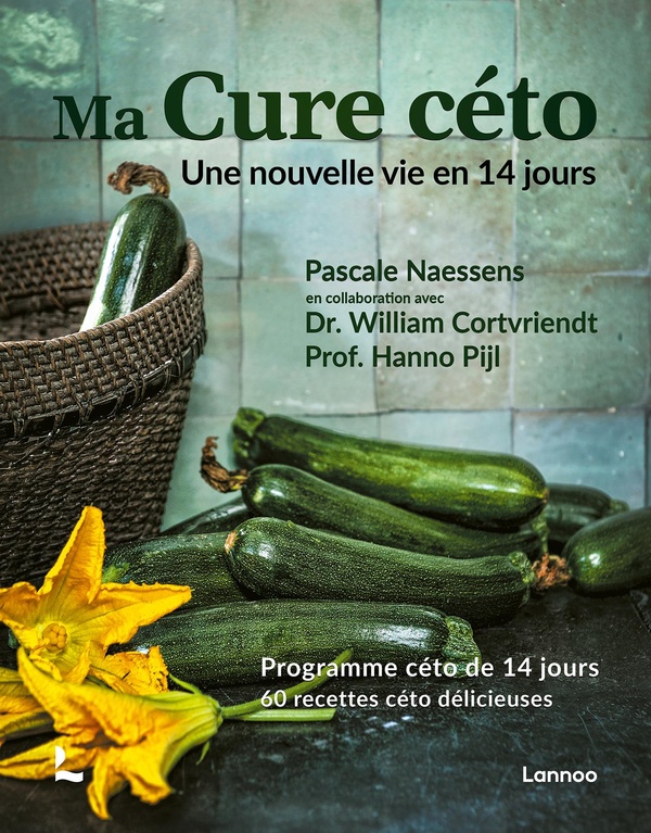 Ma cure céto: une nouvelle vie en 14 jours. Programme céto de 14 jours, 60 recettes céto délicieuses