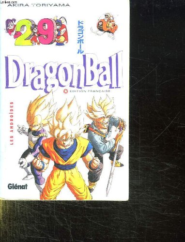 Dragon ball Tome 29 - les androïdes