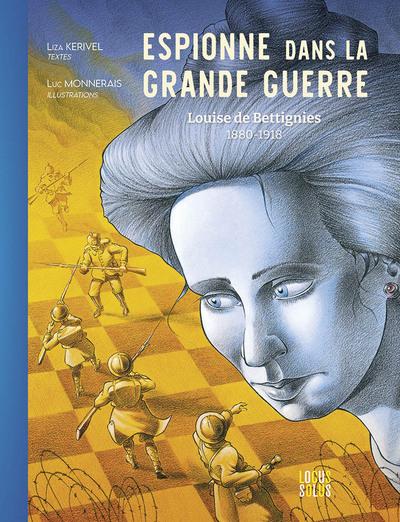 Espionne dans la Grande Guerre - Louise de Bettignies (1880-1918)