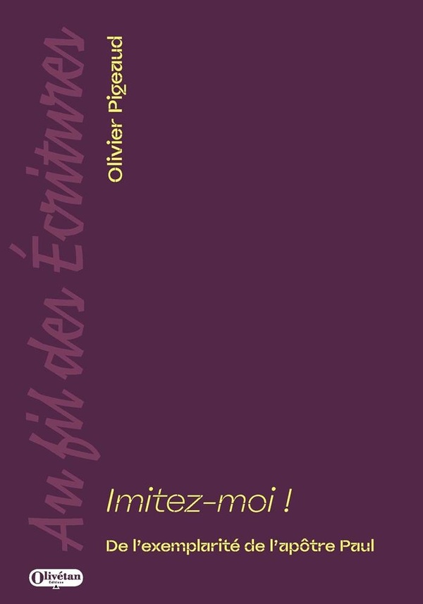 Imitez-moi! De l'exemplarité de l'apôtre Paul