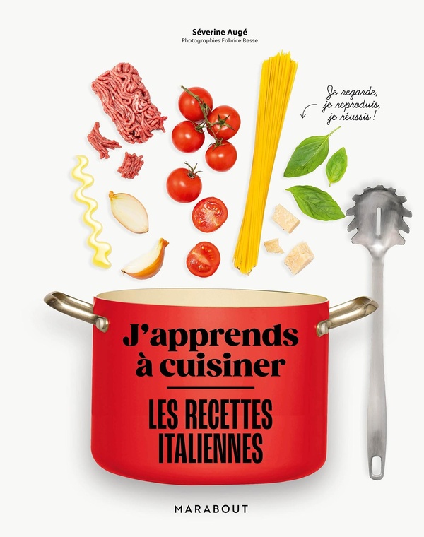 J'apprends à cuisiner: Les recettes italiennes