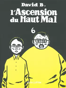 L'ascension du haut mal Tome 6