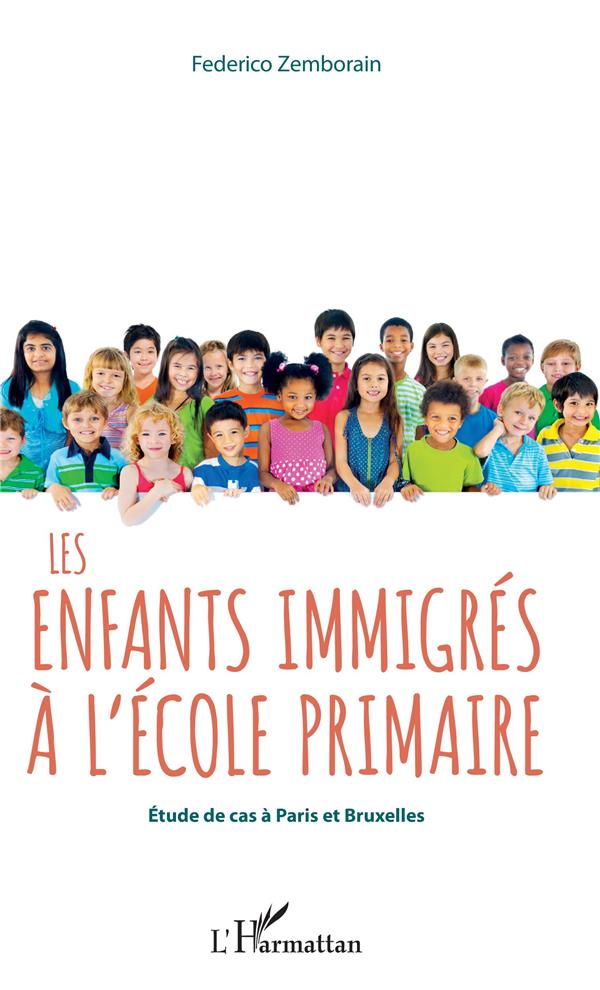 Les enfants immigrés à l'école primaire - étude de cas à Paris et Bruxelles