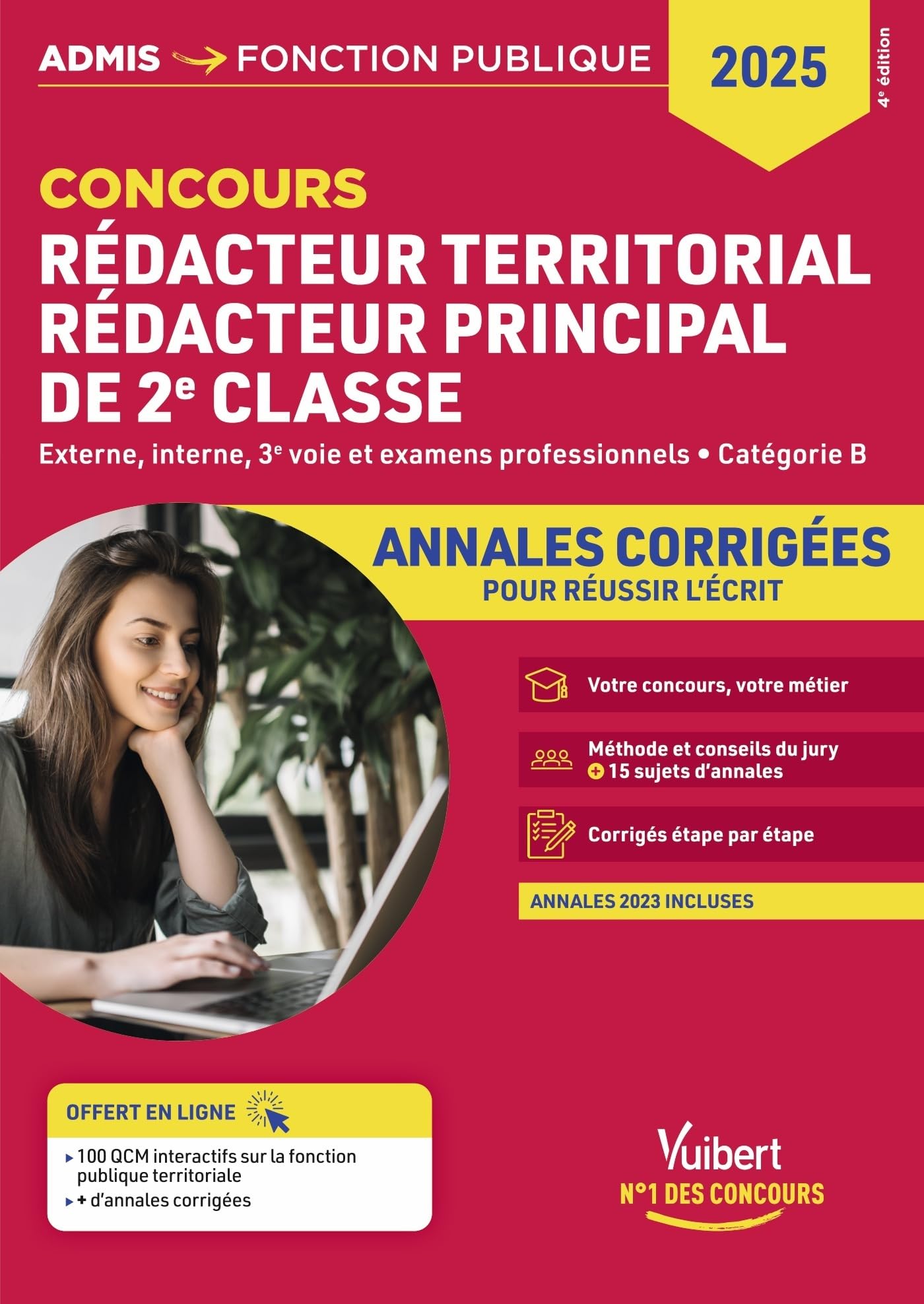 Concours Rédacteur territorial et Rédacteur principal 2e classe: Catégorie B: Annales corrigées: Entraînement intensif: Concours externe, interne, 3e voie et examens professionnels:- Concours 2025
