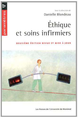 Ethique et soins infirmiers, 2e ed. - deuxieme edition revue et mise a jour