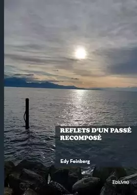 Reflets d'un passé recomposé