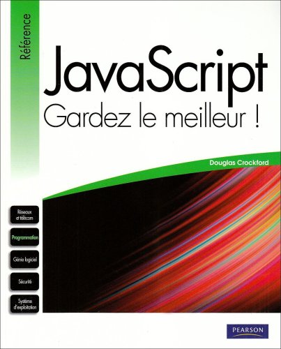 JavaScript: Gardez le meilleur! - Crockford Douglas