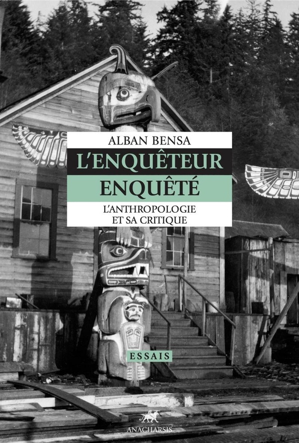 L'enquêteur enquêté: L'anthropologie et sa critique