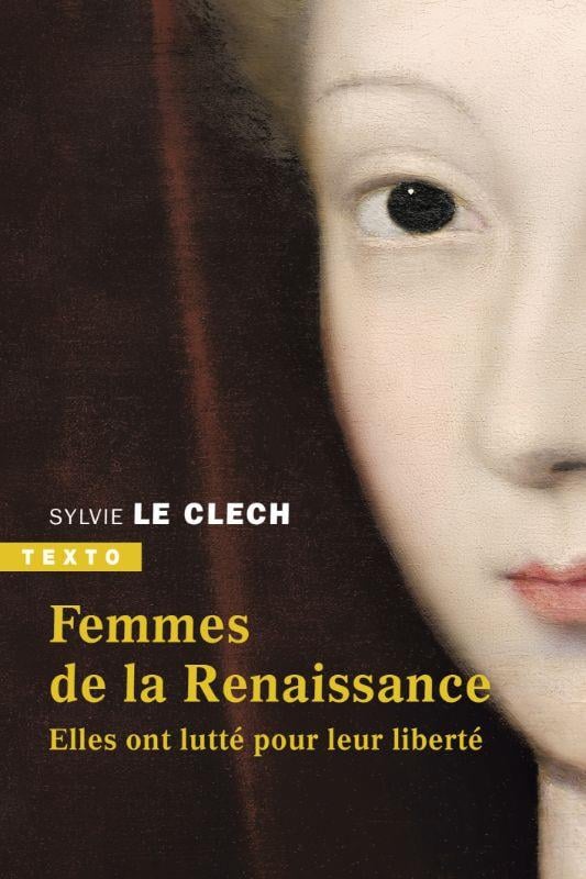 Femmes de la Renaissance: elles ont lutté pour leur liberté