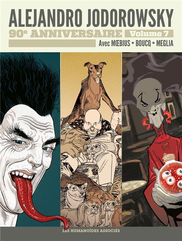 Alejandro Jodorowsky: 90e anniversaire. Vol. 7. Avec Moebius, Boucq, Meglia