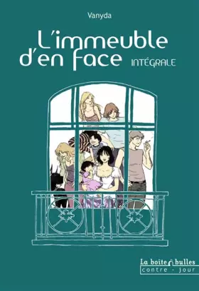 L'immeuble d'en face: intégrale