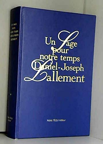 Un sage pour notre temps, Daniel-Joseph Lallement