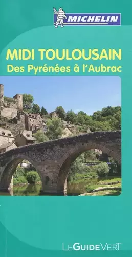 Guide Vert Midi-Toulousain - Collectif Michelin