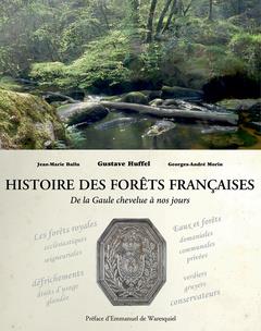 Histoire des forets francaises - de la gaulle chevelue à nos jours