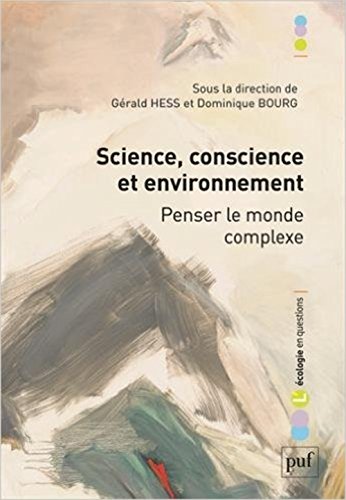 Science, conscience et environnement - penser le monde complexe